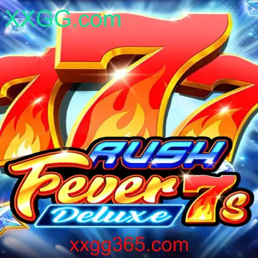 Descubra RushFever7sDeluxe: A Emoção do Jogo Online na XXGG.com